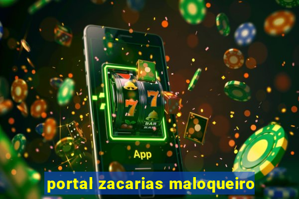 portal zacarias maloqueiro